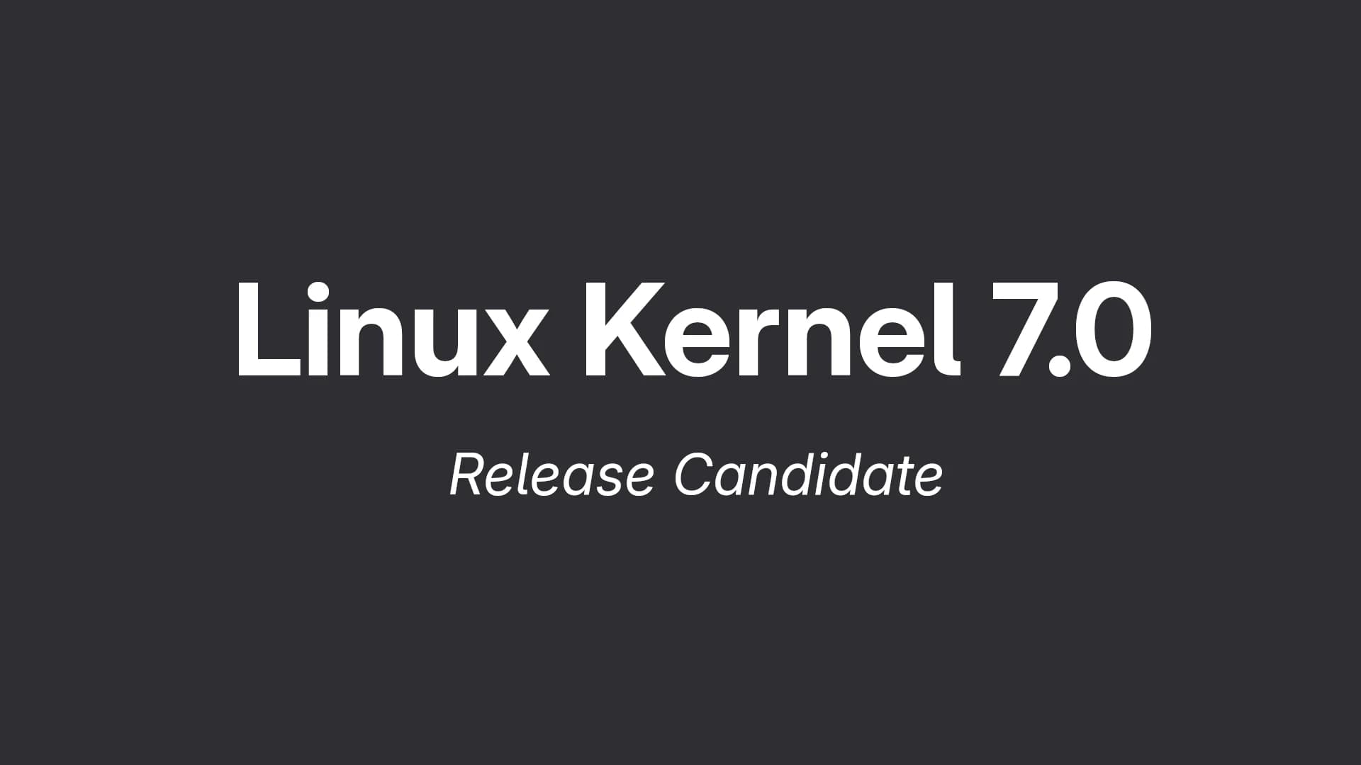 Linux Kernel 7.0 Release Candidate Opens: Rust Now Stable, Novel Features Ahead